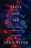 Taste and See -  125 Meditations for the Godward Life